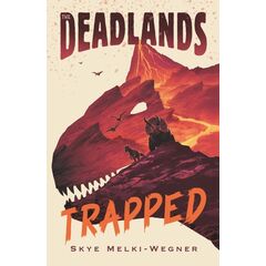 The Deadlands: Trapped - Skye Melki-wegner