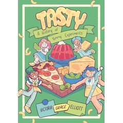 Tasty A History Of Yummy Experiments (a Graphic Novel) - V9ictoria Grace Elliott
