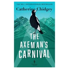 The Axeman's Carnival - Catherine Chidgey