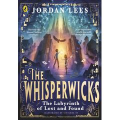 The Whisperwicks: The Labyrinth Of Lost And Found - Jordan Lees