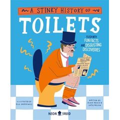 Stinky History Of Toilets - Olivia Meikle