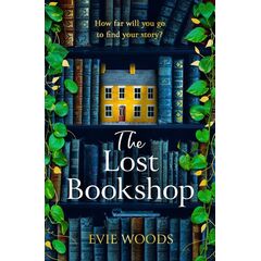 The Lost Bookshop: The Most Charming And Uplifting Novel For 2024 And The Perfect Gift For Book Lovers!