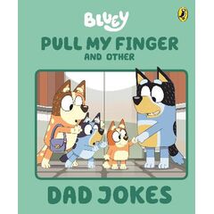 Pull My Finger And Other Dad Jokes - Bluey