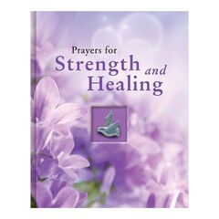 PRAYERS FOR STRENGTH AND HEALING