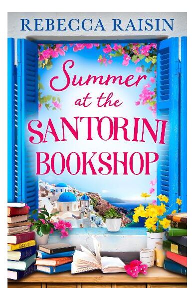 Summer At The Santorini Bookshop - Rebecca Raisin