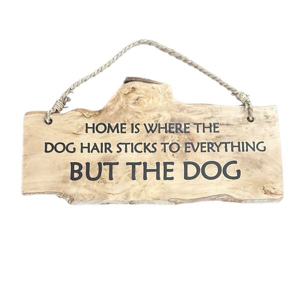 Wooden Sign - Dog Hair