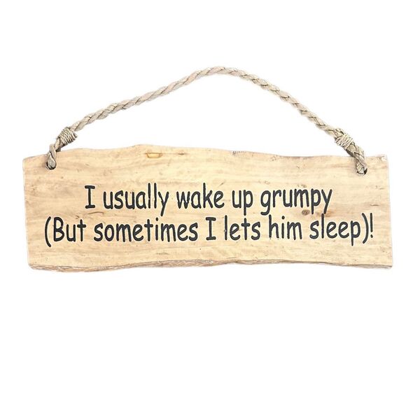 Wooden Sign - Wake Up Grumpy